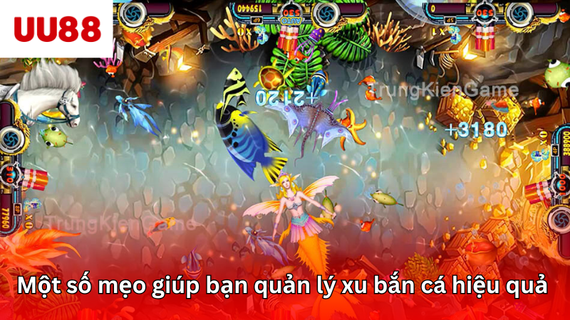 Một số mẹo giúp bạn quản lý xu bắn cá hiệu quả 