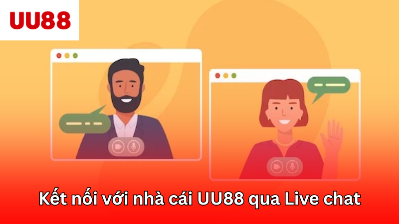 Kết nối với nhà cái UU88 qua Live chat