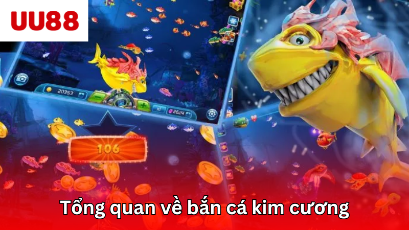 Tổng quan về trò chơi săn thưởng bắn cá kim cương