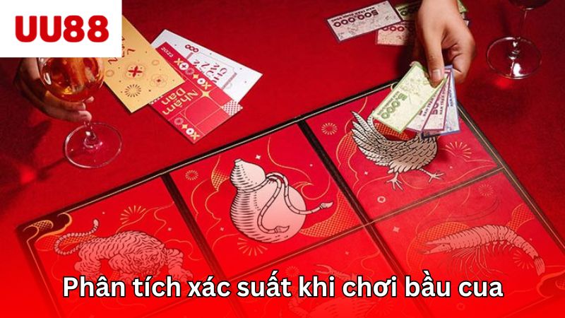 Phân tích xác suất sẽ giúp bạn chiến thắng khi chơi bầu cua