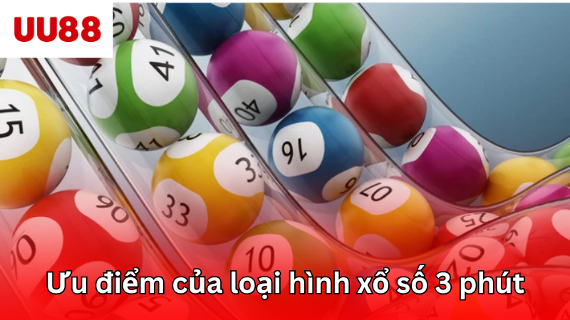Ưu điểm của loại hình xổ số 3 phút