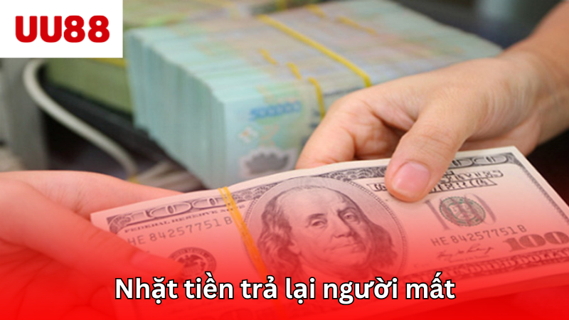 Nhặt được tiền rồi trả lại người mất